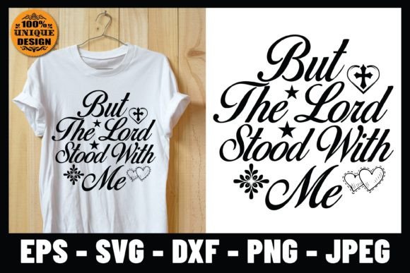 But the Lord Stood with Me Religious Tee Print Templates for Crafters