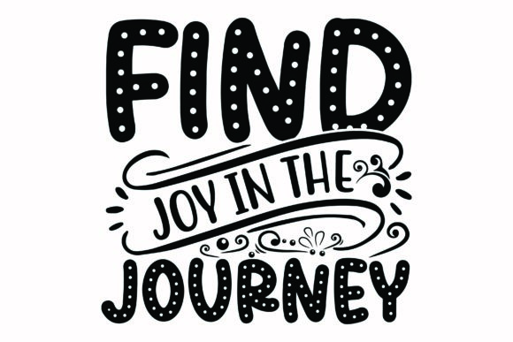 Find Joy in the Journey Svg for Crafts Branding