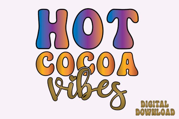 Hot Cocoa Vibes Svg, Christmas Retro