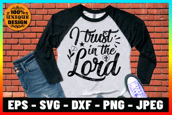 I Trust in the Lord T-shirt Design: Print Templates