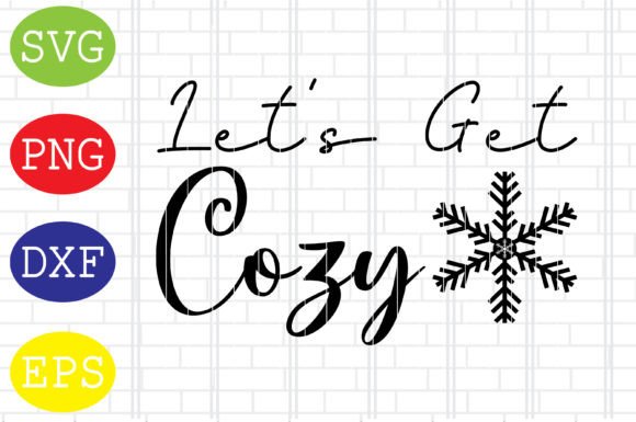 Let's Get Cozy Svg Png Dxf Eps & Crafts